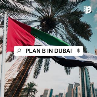 #642: Plan B in Dubai