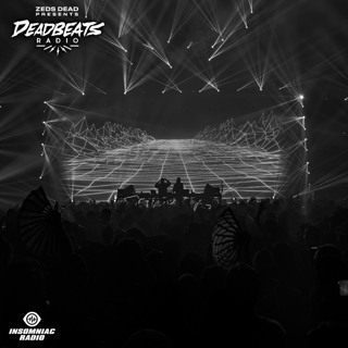 #379 Deadbeats Radio with Zeds Dead