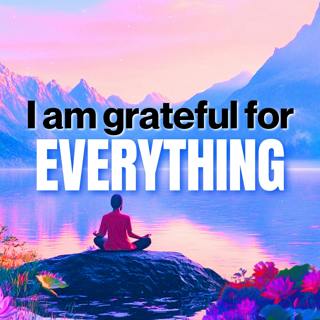 Gratitude Guided Meditation | I AM GRATEFUL FOR EVERYTHING