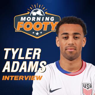 Tyler Adams talks USMNT mentality shift & Bournemouth's rise (Soccer 5/16)