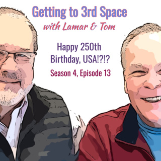 S4E13 - Happy 250th Birthday, USA!?!?