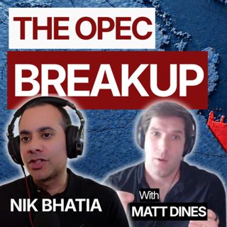 UAE QUITS OPEC: The Offshore Dollar Era Is Changing with Matt Dines