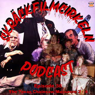 Episode 36 - Texas Chainsaw Massacre 2-4 Triple Bill