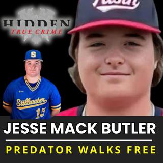 Sentencing SCANDAL-How Did Convicted Predator Walk Free? Psychologist Unpacks Jesse Mack Butler Case
