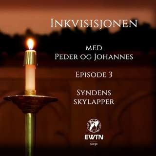 Inkvisisjonen | Syndens skylapper | Episode 3