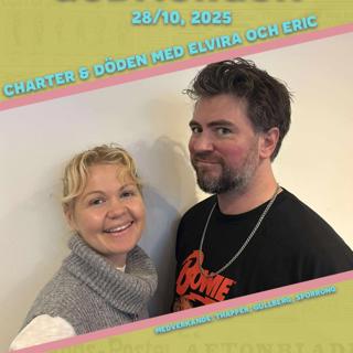 28/10, 2025 - Charter & döden med Elvira & Eric