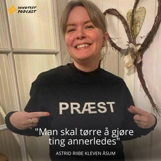 S4E15 Astrid Riibe Kleven Åsum, præst "Man skal tørre å gjøre ting annerledes"
