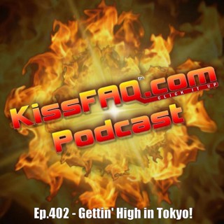 Ep.402 - Gettin' High in Tokyo!
