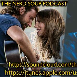 First Man & A Star Is Born Spoiler Discussion! - The Nerd Soup Podcast