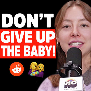 I gave up my baby… Therapist Reacts! | Reddit Stories 