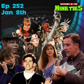 Ep. 252: What Happened On January 8th In The 90s???