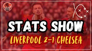 STATS SHOW | LFC 2-1 CHELSEA