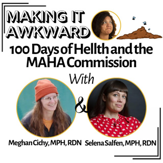 100 Days of Hellth and the MAHA Commission with Meghan Cichy, MPH, RDN and Selena Salfen, MPH, RDN
