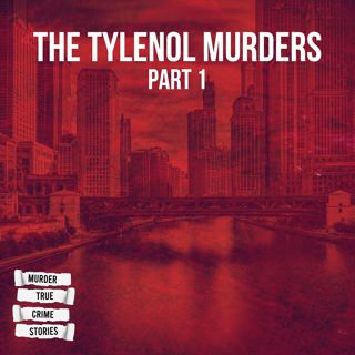 UNSOLVED: The Tylenol Murders, Pt. 1