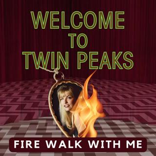 Twin Peaks: Fire Walk with Me