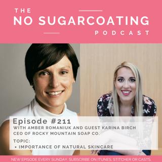 #211 Importance of Natural Skincare with Karina Birch