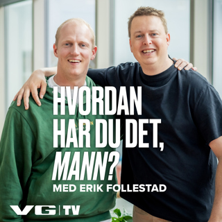 Hvordan har du det, mann?