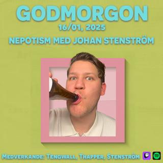 16/1, 2024 - Nepotism med Johan Stenström