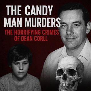 The Candyman Murders: The Horrifying Crimes of Dean Corll