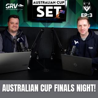 THE AUSTRALIAN CUP SET EP 3: AUSTRALIAN CUP FINALS NIGHT