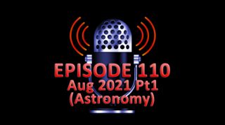 #110 - August 2021 Part 1