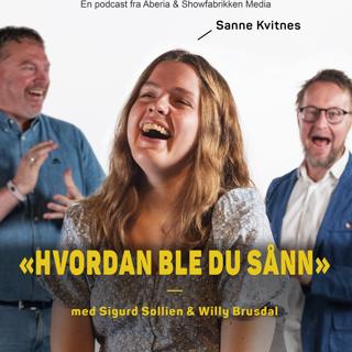 Hvordan ble du sånn, Sanne Kvitnes?