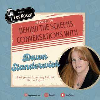 Episode 36: Dawn Standerwick: The Powerhouse Who Knows Every Corner of Background Screening