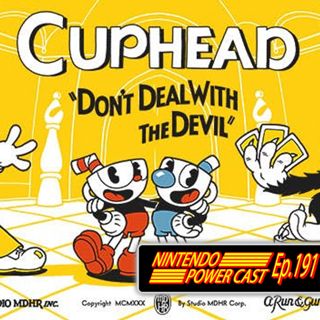 Cuphead Switch, Nindies Showcase, Nintendo Podcast, NPC Ep. 191