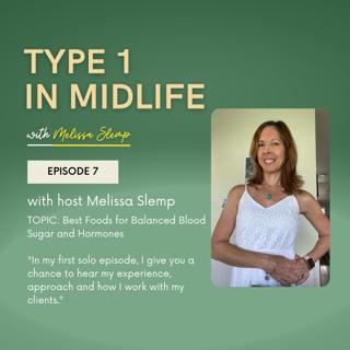 Ep 7 - Best Foods for Balanced Blood Sugar and Hormones