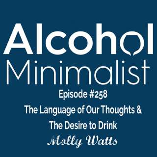 The Language of Our Thoughts & The Desire to Drink