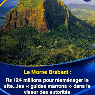 Le Morne Brabant : Rs 124 millions pour réaménager le site…les « guides marrons » dans le viseur des autorités