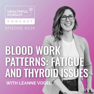 Blood Work Patterns: Fatigue and Thyroid Issues