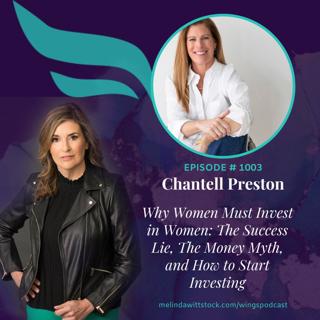 The Success Lie: Entrepreneur and Investor Chantell Preston on Women, Wealth and Investing in Women
