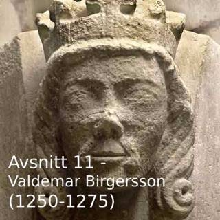 11. Valdemar Birgersson (1250-1275)