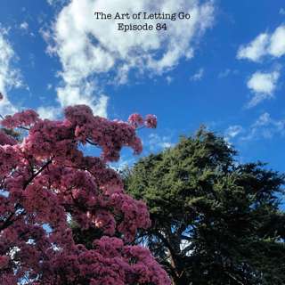 The Art of Letting Go EP 84 (Celibating Lent)
