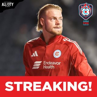 Chris Brady & The Fire STREAK Into the Open Cup and 2nd place in the East! | CHGO Fire Podcast