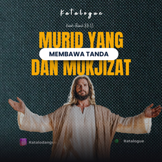 Murid Yang Membawa Tanda Dan Mukjizat