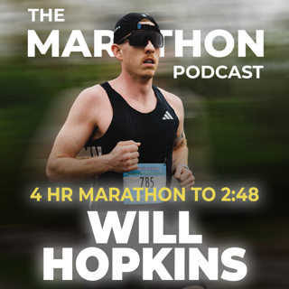 #187 Will Hopkins: From 4 hr marathoner to 2:48 and BQ
