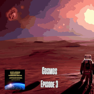Cosmos Episode Three: Science, Storytelling & the Human Journey