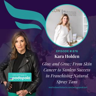 Glow and Grow: Entrepreneur Kara Holden from Skin Cancer to Sunless Success with Airbrush Tanning