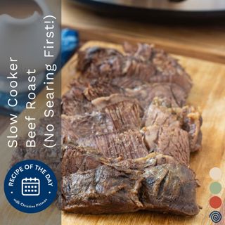Slow Cooker Beef Roast (No Searing First!)
