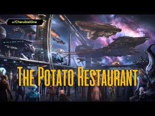 Top HFY Sci-Fi Tales: The Potato Restaurant