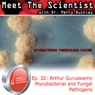 MTS32 - Arthur Guruswamy - Mycobacterial and Fungal Pathogens