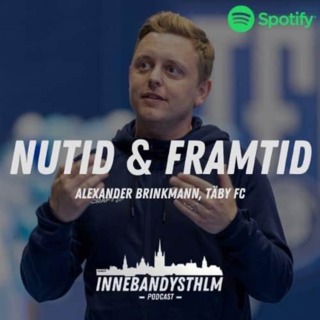 #109 - Alexander Brinkmann Täby FC - Nutid och Framtid