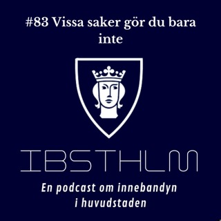 #83 Vissa saker gör du bara inte