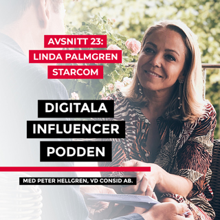 23. Linda Palmgren, vd Starcom – digitaliseringens påverkan på byråer och digital kommunikation som människor älskar