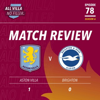 BIG MATCH REVIEW! ASTON VILLA 1 - 0 BRIGHTON | VILLA WIN UGLY FOR THREE HUGE POINTS