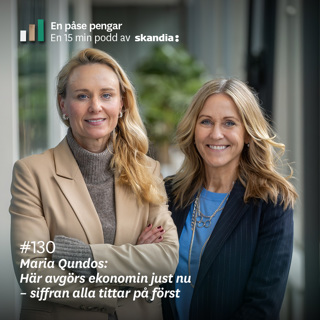#130 Maria Qundos: Här avgörs ekonomin just nu - siffran alla tittar på först
