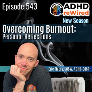 543 Overcoming Burnout - Personal Reflections
