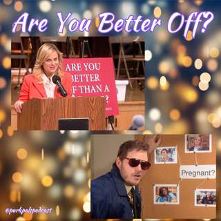 (S5Ep22) Are You Better Off?